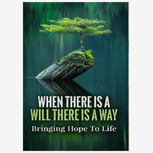 When There Is A Will There Is A Way