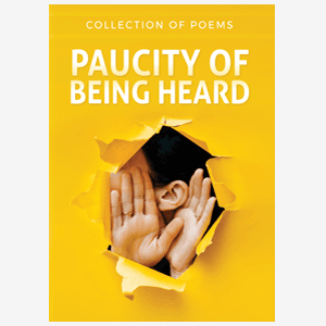PAUCITY OF BEING HEARD (E-book)