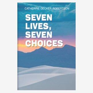 Seven Lives Seven Choices (E-Book)