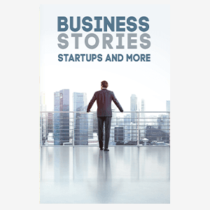 Business Stories Startups and More (E-book)