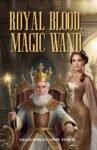Royal Blood.Magic Wand (E-Book)