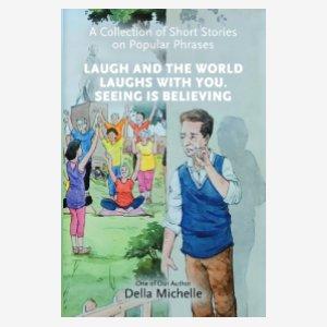 Laugh and The World Laughs With You. Seeing Is Believing (E-Book)