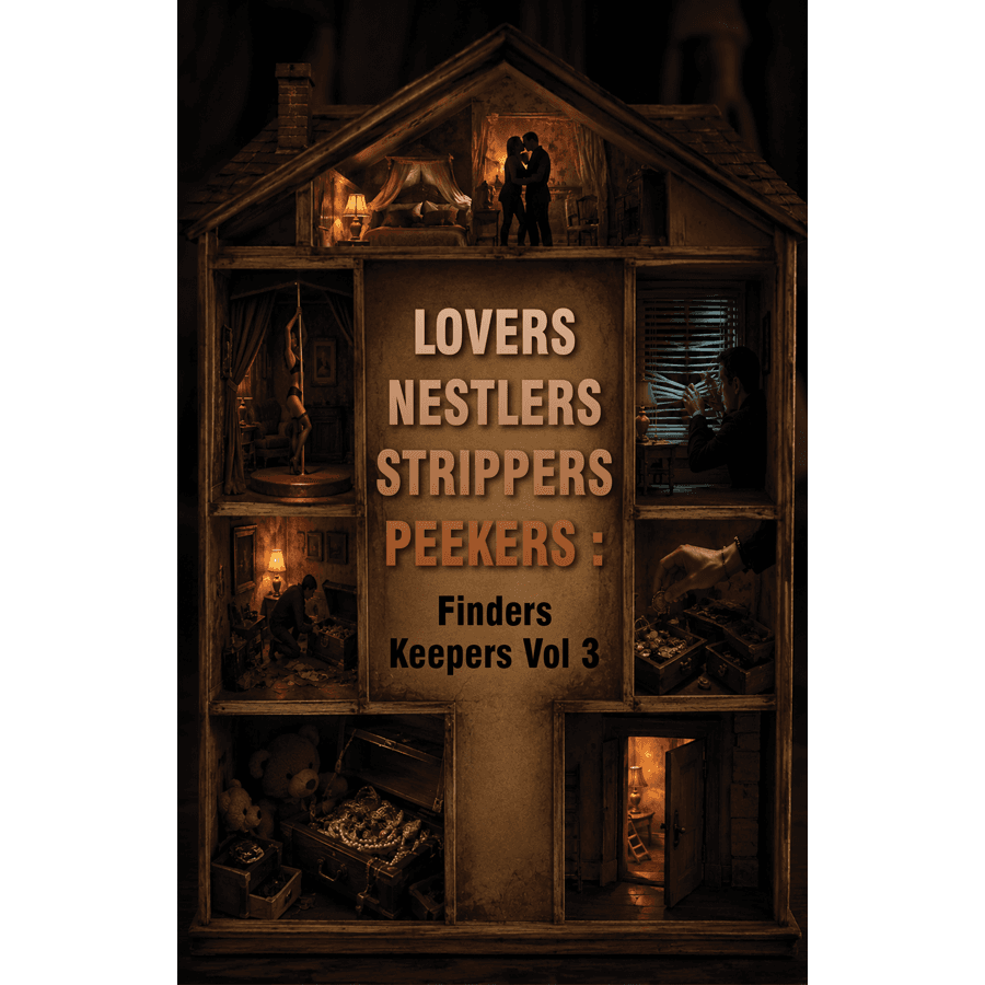 Lovers Nestlers Strippers Peekers Finders Keepers Volume 3