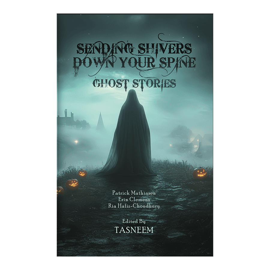 Sending Shivers Down Your Spine : Ghost Stories